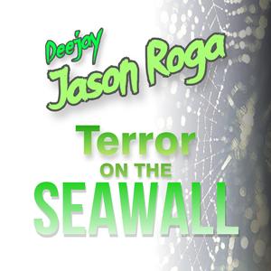 Terror On The Seawall
