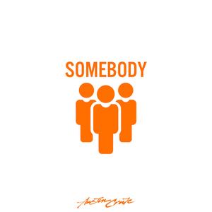 Somebody