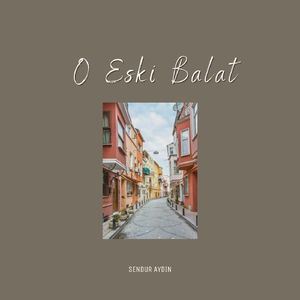 O Eski Balat