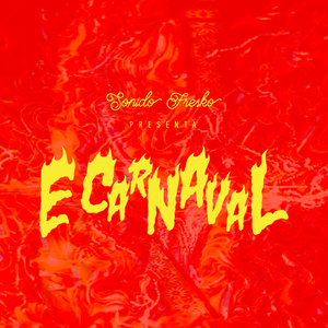 E Carnaval (feat. José Duluc, Concón Quemao, Irka Mateo, Xiomara Fortuna, Roldán Mármol, Riccie Oriach, La Gran Mawon, Nikola, Marimba, El Abuelo, Anne Yvonne, Acentoh, El Gran Poder de Diosa, Jenny y Enerolisa Núñez, Toné Vicioso, Tipihop, Edgar Mol...