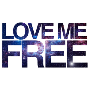 LOVE ME FREE