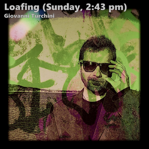 Loafing (Sunday, 2:43 PM)