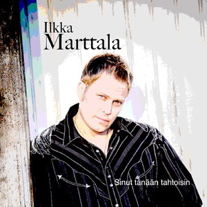 Sinut tänään tahtoisin