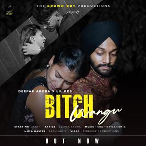 B***h Wangu (feat. Sodhistyle Music, LIL RDS & Asli Arora)