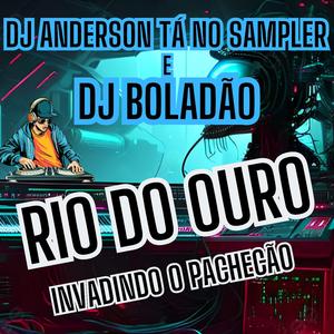 Rio do Ouro (invadindo o pachecão)