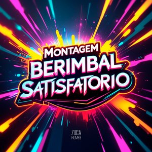Montagem Berimbal Satisfatorio