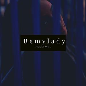 Bemylady