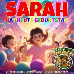 Sarah hat heute Geburtstag (Herzlichen Glückwunsch zum Geburtstag)