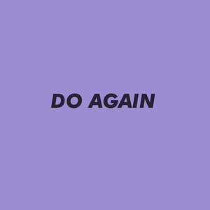 Do Again