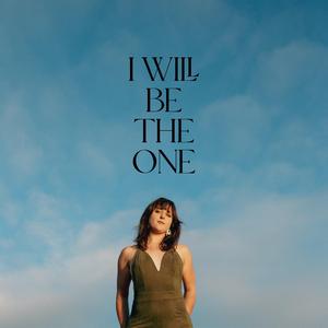 I Will Be The One