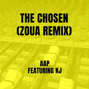 The Chosen (Zoua Remix)