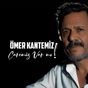 Çaremiz Var Mı?