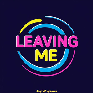 Leaving Me