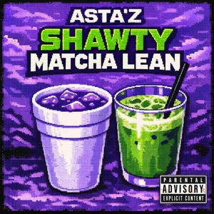 SHAWTY MATCHA LEAN