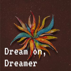 Dream On, Dreamer (feat. 10.4 Rog, Erik Blood, Mary Riles & Alex Westcoat)