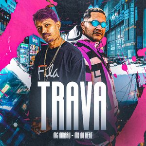 Trava (feat. MK no Beat)
