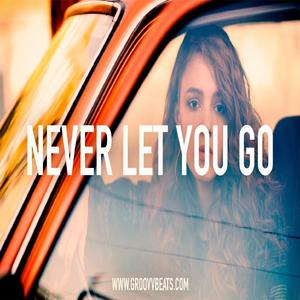 Never Let You Go