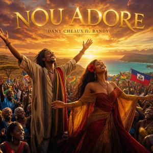 Nou Adore (We Worship) (feat. Bandy)