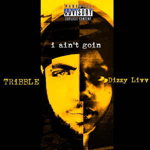 i ain't goin (feat. Dizzy Livv)