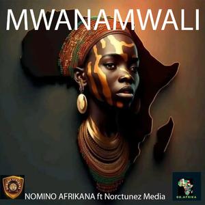 Mwanamwali (feat. Norctunez Media)