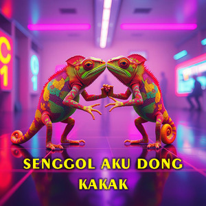 SENGGOL AKU DONG KAKAK