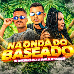Na Onda do Baseado