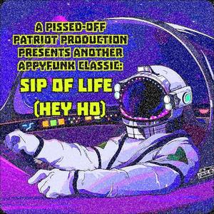 Sip of Life (Hey Ho)