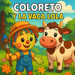 Coloreto y la Vaca Lola