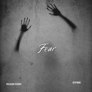 Fear
