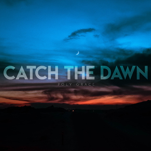 Catch The Dawn