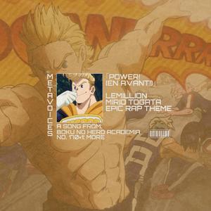 POWER! — ルミリオン - LEMILLION MIRIO TOGATA EPIC THEME MOTIVATIONAL SONG 僕ぼくのヒーローアカデミア(MY HERO ACADEMIA)