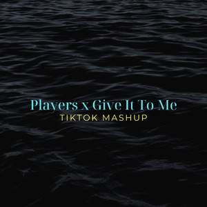 Players x Give It To Me (TikTok Mashup) (Remix)