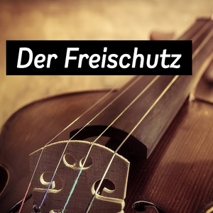Der Freischutz Overture