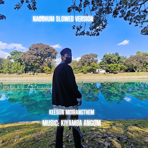 Naoshum (Slowed Version)