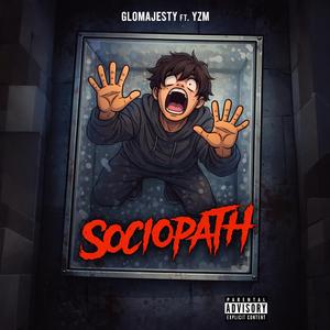 Sociopath (feat. Glomajesty & YZM)
