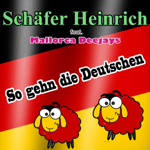 So gehn die Deutschen