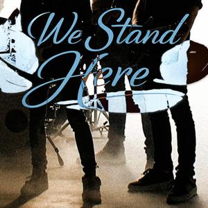 We Stand Here (feat. Question The Faith & Extasaic) (Acoustic)