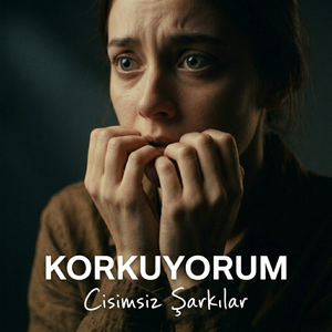 Korkuyorum