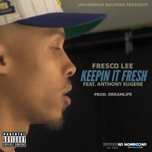 Keepin' It Fresh (feat. Anthony Eugene)