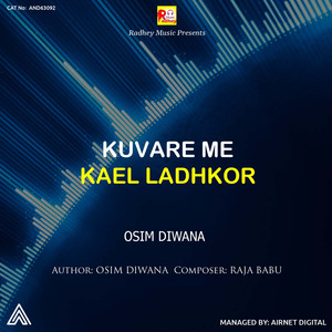 Kuvare Me Kael Ladhkor