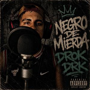Negro De Mierda