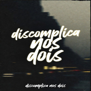Discomplica Nós Dois
