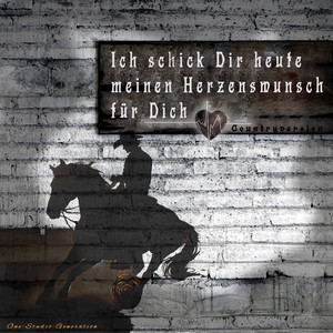 Ich schick Dir heute meinen Herzenswunsch für Dich (Country Version)