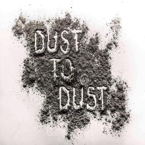 Dust to Dust