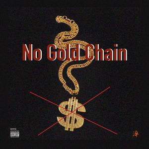 No Gold Chain.（Prodby.3-$ex）