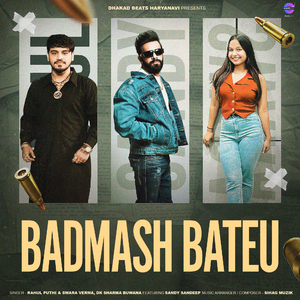 Badmash Bateu (feat. Sandy Sandeep)