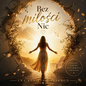 Bez Miłości Nic (Radio Edit)