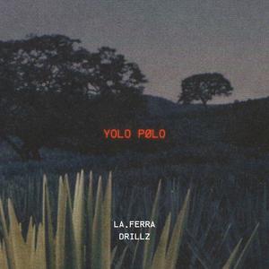 YOLO POLO (feat. DRILLZ)
