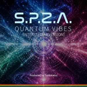 S.P.Z.A. - Quantum Vibes (Interstellar Version)