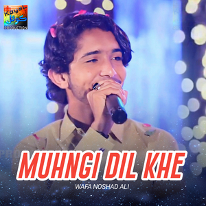 Muhngi Dil Khe